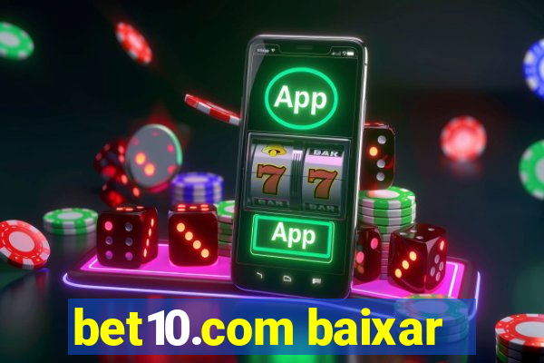 bet10.com baixar